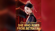 Crown Reclaimed She Who Rises From Betrayal (DUBBED) - Full Movie
