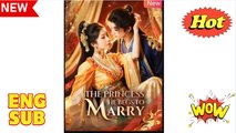 The Princess He Begs to Marry Chinese Drama - English Sub
