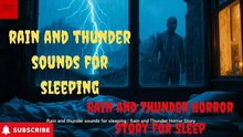 Rain And Thunder Sounds For Sleeping Scary Story