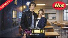[HOT] Me and My Bad Student Full Movie