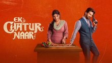 Ek Chatur Naar (2025) Hindi Full Movie HD Part 2 | digital tv