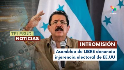 Honduras denuncia injerencia de EE.UU. y golpe electoral del bipartidismo