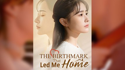 The Birthmark That Led Me Home - (2025) Full Movie | HD | English Sub