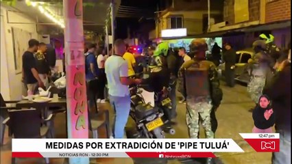 Valle del Cauca decreta medidas de seguridad tras anuncio de extradición de alias Pipe Tuluá