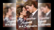 My Homeless Husband Is A Billionaire - Full Movie