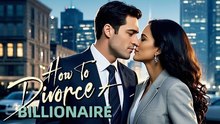 How To Divorce A Billionaire 🌷