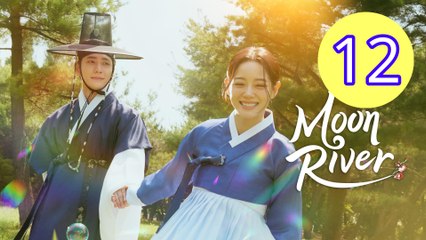 Moon River 2025 Episode 12 Engsub