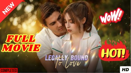 Legally Bound To Love New Releases - Full Movie