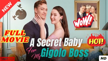 A Secret Baby For My Gigolo Boss Idrama Playlet - Full Movie