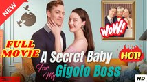 A Secret Baby For My Gigolo Boss Idrama Playlet - Full Movie