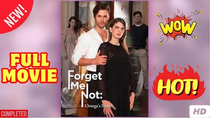 Forget Me Not - Omega’s Return
