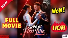 Love at First Bite (2025) - FULL | Reelshort