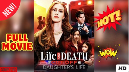 Life and Death She Cut Off Her Daughter's Life #FullMovie