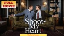 Shoot My Heart ,My Mafia Boss_full movie