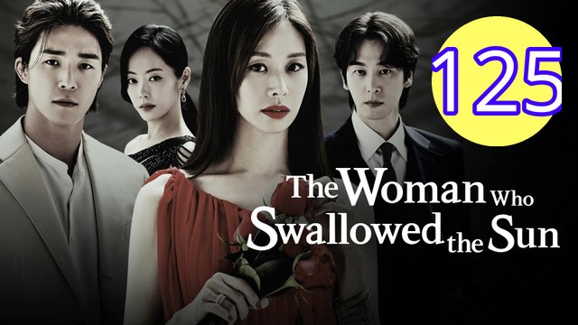 The Woman Who Swallowed the Sun Episode 125 Engsub