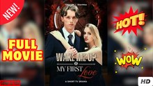 Wake Me Up My First Love Short Drama