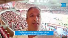 ¡Estudiantes gritó Campeón! Martín Cabrera, enviado especial de EL DIA a Santiago