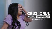 Cruz vs. Cruz: Weekly Marathon | December 8 - 13, 2025