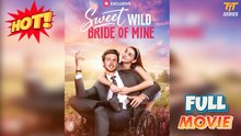 Sweet Wild Bride Of Mine Full Version Sky Garden