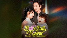 Belly Full of Power Mama's Mini Mastermind Full Movie