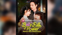 Belly Full of Power Mama's Mini Mastermind Chinese Drama - English Sub