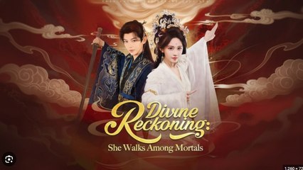 Divine Reckoning She Walks Among Mortals Chinese Drama - English Sub