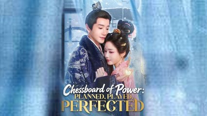 Chessboard of Power Planned Played Perfected Chinese Drama