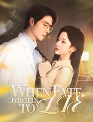 When Fate Forgets To Lie - Full Movie
