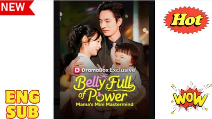 Belly Full of Power Mama's Mini Mastermind Chinese Drama - English Sub
