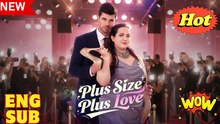 🎁🔥[Hot 2025]Plus Size Plus Love Full Movie -🎁🔥[Hot 2025]