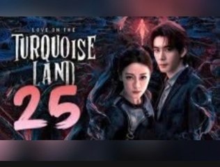 Love  On The Turquoise Land - Ep.25 -(2O25)[ᴇɴɢꜱᴜʙ]