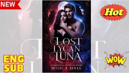 [Hot 2025🔥] His Lost Lycan Luna