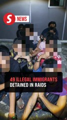 Immigration raids lead to detention of 49 illegal immigrants in Johor