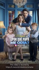 Mamá ¿POR QUÉ PAPÁ ME ODIA Película Completa