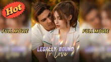 Legally Bound To Love - Full Movie