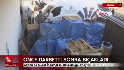 Adana’da Murat İnanmaz’ın öldürüldüğü cinayetin kamera görüntüler