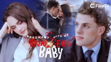 Pregnant With My Rival Ceo's Baby – Full HD Movie