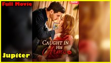 Caught In His Arms Full Movie
