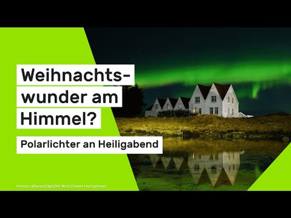 Polarlichter an Heiligabend: Weihnachtswunder am Himmel? Meteorologe schürt Hoffnung