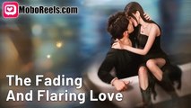 The Fading And Flaring Love Moboreels - Full Movie