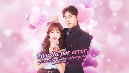 (Doblado) Casada por error querida para siempre en Español #shortdrama