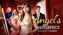 Angel's Masterpiece🌹Full Movie