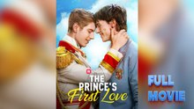 The Prince's First Love #FullMovie