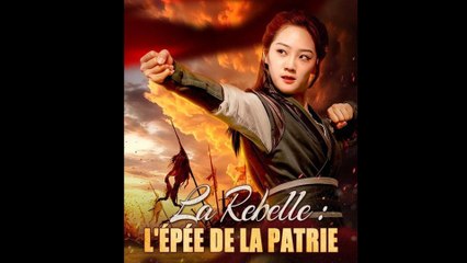 La Rebelle  l'Épée de la Patrie Film Complet