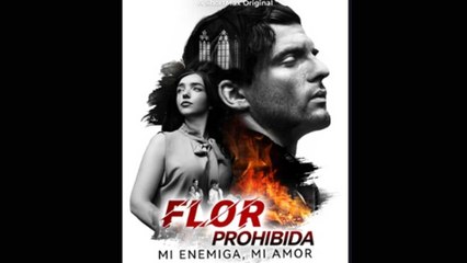 Flor prohibida mi enemiga mi amor (Doblado)