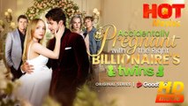 Accidentally Pregnant with the Right Billionaire's Twins  Full Movie HD - Best Drama ShortFilms Hot Romance