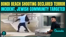 Australia Bondi Beach Shooting A TERRORIST ATTACK- Attack DELIBERATELY Aimed At The Jewish Community