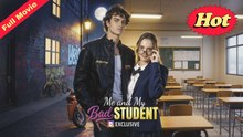 My Bad Student And I – Full HD Movie | English Sub