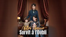 Notre Amour Survit à L'oubli ÉPisode Complet
