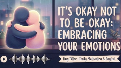 It’s Okay Not to Be Okay: Why Embracing Your Emotions Makes You Stronger